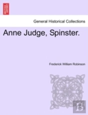 Anne Judge, Spinster.