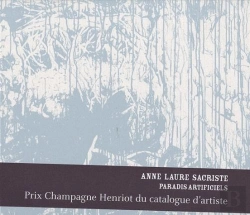 Bertrand.pt - Anne-Laure Sacriste ; Paradis Artificiels