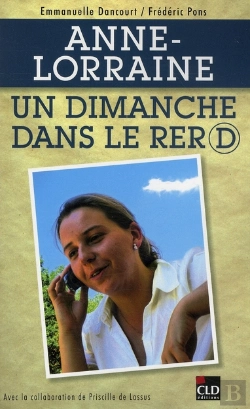 Bertrand.pt - Anne-Lorraine ; Un Dimanche Dans Le Rer D