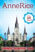 Anne Rice'S Unauthorized French Quarter Tour (Vampire Chronicles And Mayfair Witches)