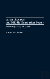 Anne Sexton And Middle Generation Poetry