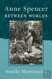 Anne Spencer Between Worlds