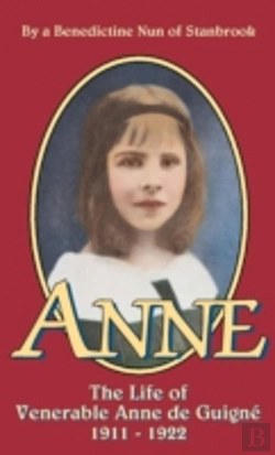 Bertrand.pt - Anne: The Life Of Venerable Anne De Guigne (1911-1922)