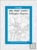 Anne Yvonne Gilbert'S A Knight Journey