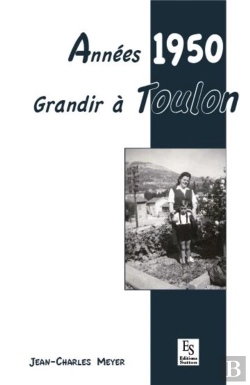Bertrand.pt - Année 1950 ; Grandir À Toulon