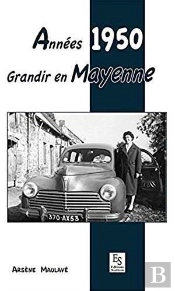 Années 1950 ; Grandir En Mayenne