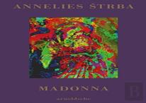 Annelies Strba. Madonna