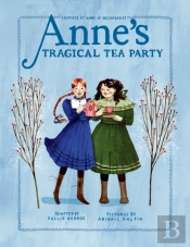 Anne'S Tragical Tea Party