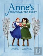 Anne'S Tragical Tea Party