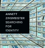 Annett Zinsmeister - Searching For Identity