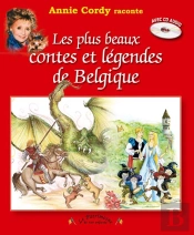 Annie Cordy Raconte Les Plus Beaux Contes Et Legendes De Belgique T.1