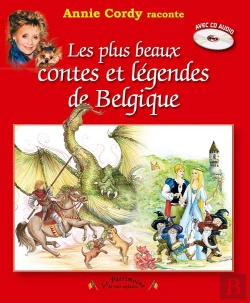Bertrand.pt - Annie Cordy Raconte Les Plus Beaux Contes Et Legendes De Belgique T.1
