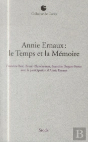 Annie Ernaux : Le Temps Et La Mémoire