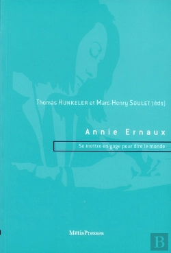 Bertrand.pt - Annie Ernaux ; Se Mettre En Gage Pour Dire Le Monde