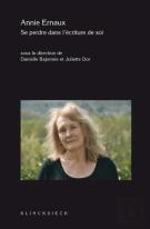 Annie Ernaux, Se Perdre Dans L'Écriture De Soi