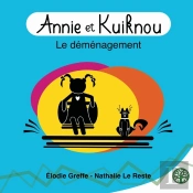 Annie Et Kouiknou Tome 1 : Le Déménagement