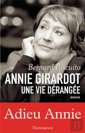 Annie Girardot, Une Vie Dérangée