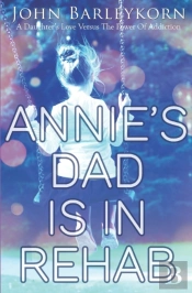Annie'S Dad Is In Rehab