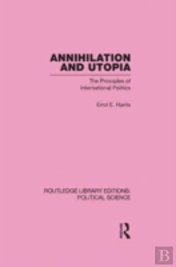 Bertrand.pt - Annihilation And Utopia (Routledge Library Editions: Political Science Volume 8)