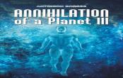 Annihilation Of A Planet Iii