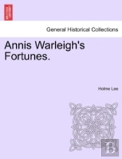 Annis Warleigh'S Fortunes.
