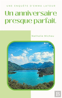 Bertrand.pt - Anniversaire Presque Parfait - Une Enquete D Emma Latour