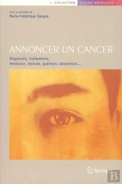 Bertrand.pt - Annoncer Un Cancer - Diagnostic, Traitements, Remission, Rechute, Guerison, Abstention...