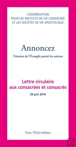 Bertrand.pt - Annoncez ; L'Eglise Est Missionnaire ; Lettre Circulaire Aux Consacrés Et Consacrées (26 Juin 2016)