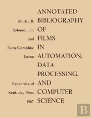 Annotated Bibliography Of Films In Automation, Data Processing, And Computer Science