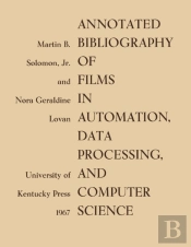 Annotated Bibliography Of Films In Automation, Data Processing, And Computer Science