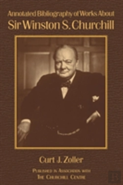 Bertrand.pt - Annotated Bibliography Of Works About Sir Winston S. Churchill