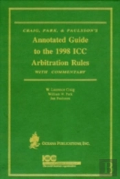 Annotated Guide To The 1988 Icc Arbitration Rules With Commentary