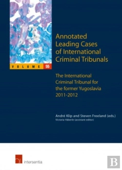 Bertrand.pt - Annotated Leading Cases Of International Criminal Tribunals - Volume 55