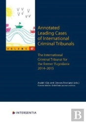 Annotated Leading Cases Of International Criminal Tribunals - Volume 67