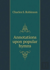 Annotations Upon Popular Hymns