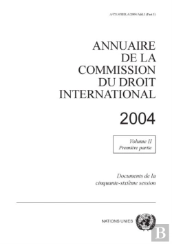 Bertrand.pt - Annuaire De La Commission Du Droit International 2004, Volume Ii, Part 1
