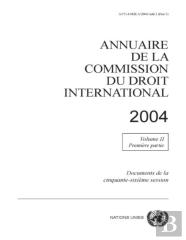Annuaire De La Commission Du Droit International 2004, Volume Ii, Part 1