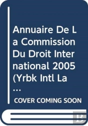 Annuaire De La Commission Du Droit International, 2005