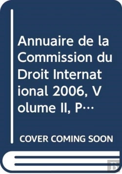 Bertrand.pt - Annuaire De La Commission Du Droit International 2006