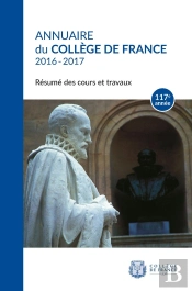 Annuaire Du Collège De France, 117e Année, 2016-2017
