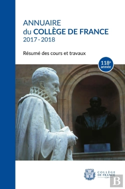 Bertrand.pt - Annuaire Du Collège De France, 118e Année, 2017-2018