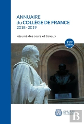 Annuaire Du Collège De France, 119e Année, 2018-2019
