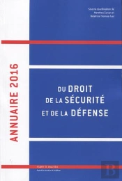 Annuaire Du Droit, De La Sécurité Et De La Défense (Édition 2016)