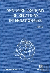 Annuaire Francais Des Relations Internationales  2005 T.6