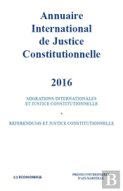 Annuaire International De Justice Constitutionnelle 2016 - Vol Xxxii