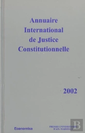 Annuaire International De Justice Constitutionnelle , Volume  Xviii (Édition 2002)