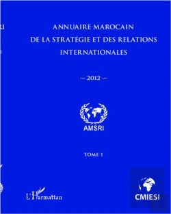 Bertrand.pt - Annuaire Marocain (T 1) De La Strategie Er Des Relations Internationales 2012