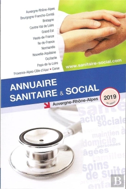 Bertrand.pt - Annuaire Sanitaire Et Social ; Auvergne Rhône-Alpes (Édition 2019)