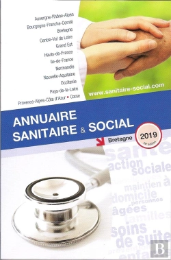 Bertrand.pt - Annuaire Sanitaire Et Social ; Bretagne (Édition 2019)