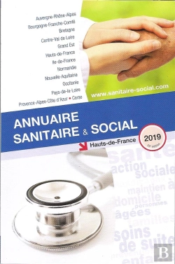 Bertrand.pt - Annuaire Sanitaire Et Social ; Hauts De France (Édition 2019)